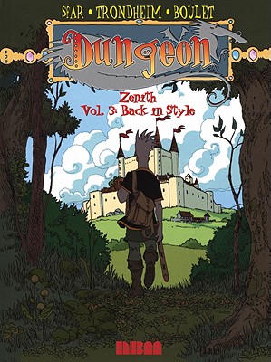 Dungeon: Zenith - Vol. 3: Back in Style: Volume 3 - Trondheim, Lewis, and Sfar, Joann