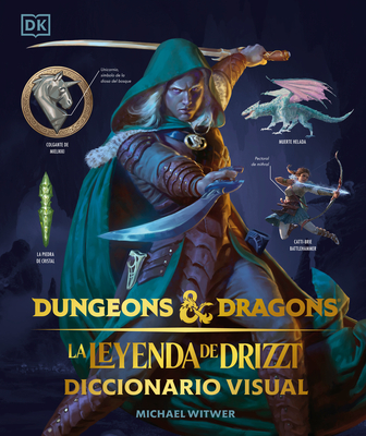 Dungeons & Dragons: La Leyenda de Drizzt (the Legend of Drizzt): Diccionario Visual - Witwer, Michael
