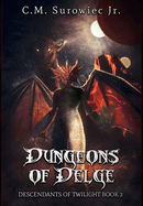Dungeons of Delge: Descendants of Twilight Book 2