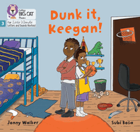 Dunk it, Keegan!: Phase 3 Set 1