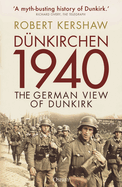 Dunkirchen 1940: The German View of Dunkirk