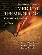 Dunmore and Fleischer's Medical Terminology: Exercises in Etymology