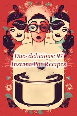 Duo-delicious: 97 Instant Pot Recipes - Haven, Umami Urban