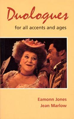 Duologues for All Accents and Age - Jones, Eamonn (Editor), and Marlow, Jean (Editor)