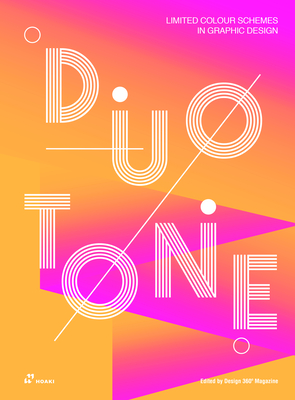 Duotone: Limited Colour Schemes in Graphic Design - Wang, Shaoqiang (Editor)