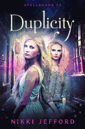 Duplicity (Spellbound #2)