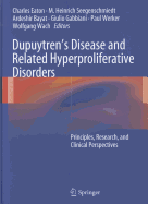 Dupuytren's Disease and Related Hyperproliferative Disorders: Principles, Research, and Clinical Perspectives