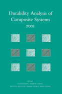 Durability Analysis of Composite Systems 2001: Proceedings of the 5th International Conference, Duracosys 2001, Tokyo, 6-9 November 2001