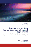Durable Non-Wetting Fabrics: The Preparation and Applications