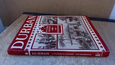 Durban: A Pictorial History - Morrison, Ian