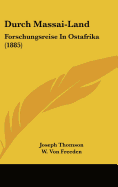Durch Massai-Land: Forschungsreise in Ostafrika (1885)