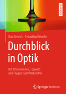 Durchblick in Optik: Mit Phnomenen, Formeln Und Fragen Zum Verstndnis