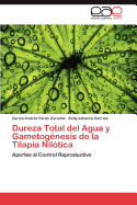 Dureza Total del Agua y Gametogenesis de La Tilapia Nilotica
