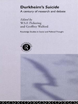 Durkheim's Suicide: A Century of Research and Debate - Pickering, W S F (Editor), and Walford, Geoffrey (Editor)