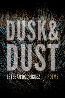 Dusk & Dust - Rodriguez, Esteban