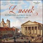 Dussek: Complete Piano Sonatas, Vol. 4 - Sonatas Op. 5 No. 3, Op. 24, Op. 43 & Op. 61