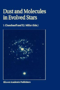 Dust and Molecules in Evolved Stars: Proceedings of an International Workshop held at UMIST, Manchester, United Kingdom, 24-27 March, 1997