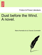 Dust Before the Wind. a Novel.