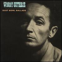 Dust Bowl Ballads [Rounder] - Woody Guthrie