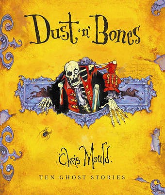 Dust 'n' Bones: Ten Ghost Stories - Mould, Chris