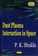 Dust Plasma Interaction in Space