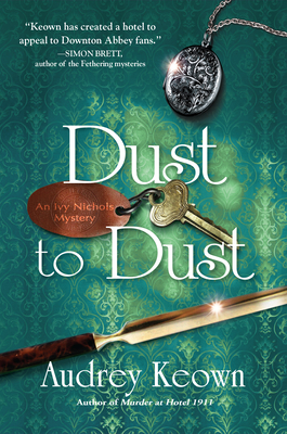 Dust to Dust: An Ivy Nichols Mystery - Keown, Audrey