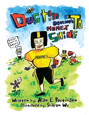 Dustin Devine's Moment to Shine - Portmann, Alan E