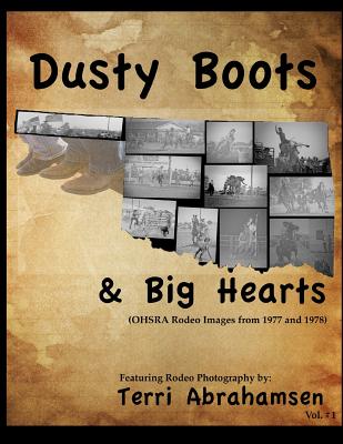 Dusty Boots and Big Hearts: Volume One - Abrahamsen, Terri