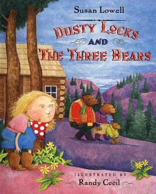 Dusty Locks and the Three Bears - Lowell, Susan