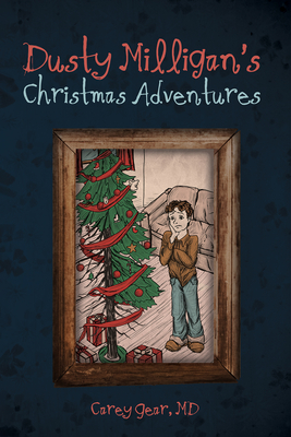 Dusty Milligan's Christmas Adventures - Gear, Carey