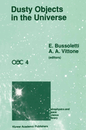 Dusty Objects in the Universe: Proceedings of the Fourth International Workshop of the Astronomical Observatory of Capodimonte (Oac 4), Held at Capri, Italy, September 8-13, 1989