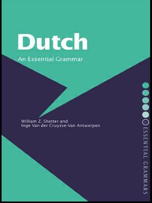 Dutch: An Essential Grammar - Shetter, William Z