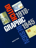 Dutch Graphic Design, 1918-1945 - Purvis, Alston W