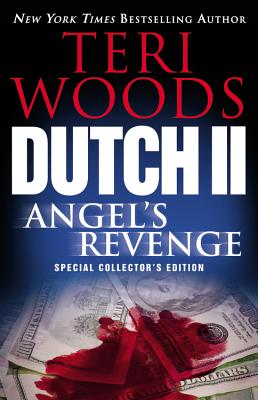 Dutch II: Angel's Revenge - Woods, Teri