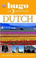 Dutch In 3 Months: Your Essential Guide to Understanding and Speaking Dutch