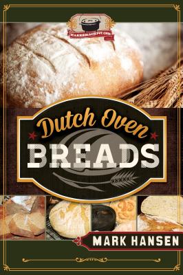 Dutch Oven Breads - Hansen, Mark