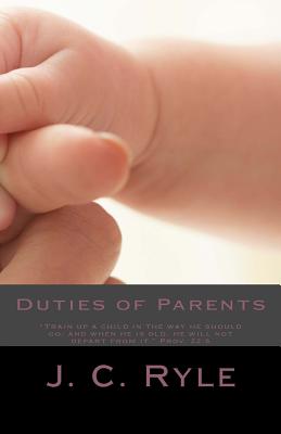 Duties of Parents - Ryle, J C