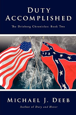 Duty Accomplished: The Drieborg Chronicles: Book Two - Deeb, Michael J