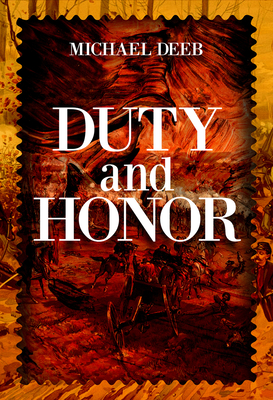 Duty and Honor: Volume 2 - Deeb, Michael