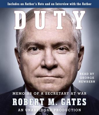 Duty: Memoirs of a Secretary at War - Gates, Robert M (Read by), and Newbern, George (Read by)