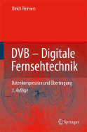 Dvb - Digitale Fernsehtechnik: Datenkompression Und ?bertragung
