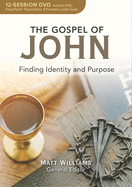 DVD: Gospel of John, the 12 Session DVD: Finding Identity and Purpose