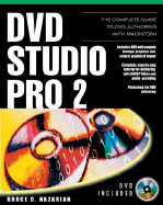 DVD Studio Pro 2: A Complete Guide to DVD Authoring