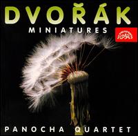 Dvork: Miniatures - Jaroslav Kulhan (cello); Jaroslav Tuma (harmonium); Jiri Panocha (violin); Miroslav Sehmoutka (viola); Panocha Quartet;...