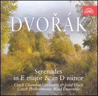 Dvork: Serenades in E major and in D minor - Czech Philharmonic Orchestra Wind Ensemble; Czech Philharmonic Chamber Orchestra; Josef Vlach (conductor)