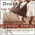 Dvork: Slavonic Dances, Opp. 46 & 72 - Budapest Festival Orchestra; Ivn Fischer (conductor)