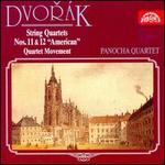 Dvork: String Quartets Nos. 11 & 12; Quartet Movement