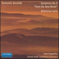 Dvork: Symphony No. 9 "From the New World"; Bohemian Suite - Slovak Radio Symphony Orchestra; Ivan Anguelov (conductor)