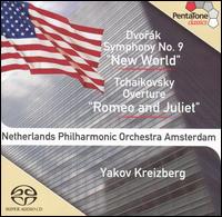 Dvork: Symphony No. 9 ("New World"); Tchaikovsky: Romeo and Juliet Overture  - Ton van der Kieft (horn); Netherlands Philharmonic Orchestra; Yakov Kreizberg (conductor)