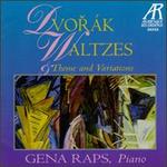Dvork: Waltzes & Theme and Variations - Gena Raps (piano)